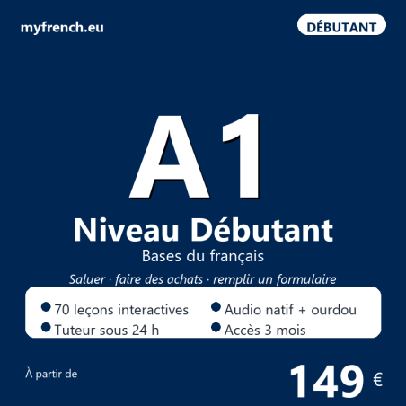 Cours de français A1 Débutant · 149 € · myfrench.eu
